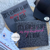 It’s Almost As Hot As CUSTOM Out Here - Embroidered - WS