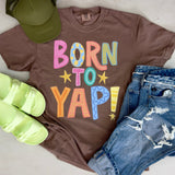 Born to Yap